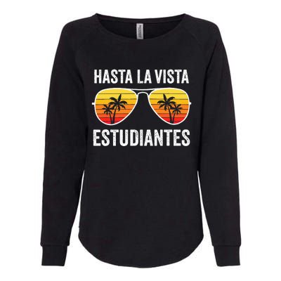 Spanish Teacher Last Day Of School Graduation Womens California Wash Sweatshirt