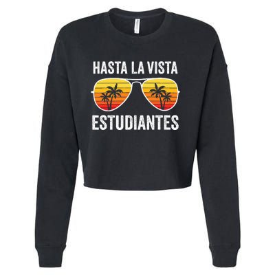 Spanish Teacher Last Day Of School Graduation Cropped Pullover Crew