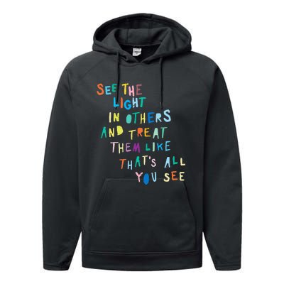 See The Light In Others funny Encouraging Positive Message Performance Fleece Hoodie