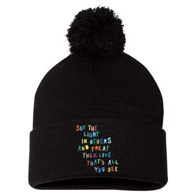 See The Light In Others funny Encouraging Positive Message Pom Pom 12in Knit Beanie