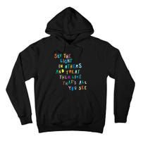 See The Light In Others funny Encouraging Positive Message Tall Hoodie