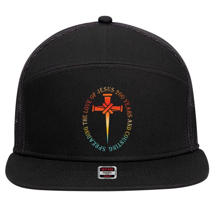 Spreading The Love Of Jesus 200 Years And Counting 7 Panel Mesh Trucker Snapback Hat