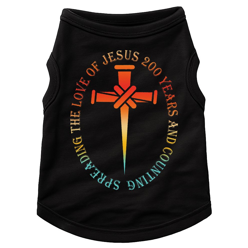Spreading The Love Of Jesus 200 Years And Counting Doggie Tank