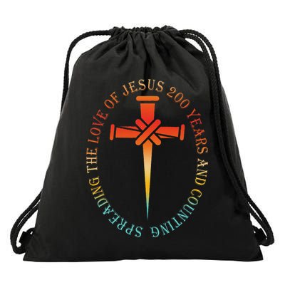 Spreading The Love Of Jesus 200 Years And Counting Drawstring Bag