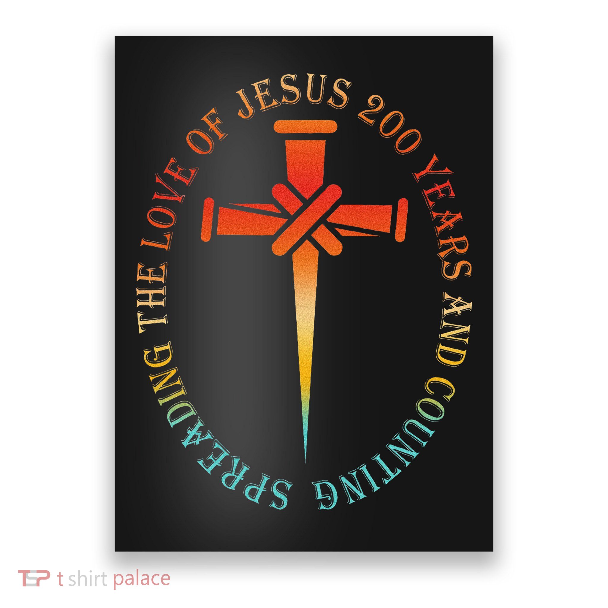 Spreading The Love Of Jesus 200 Years And Counting Poster