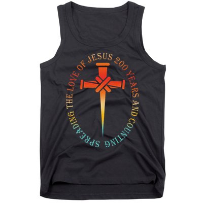 Spreading The Love Of Jesus 200 Years And Counting Tank Top