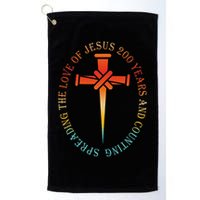 Spreading The Love Of Jesus 200 Years And Counting Golf Towel