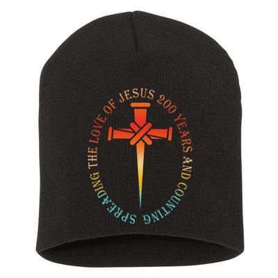 Spreading The Love Of Jesus 200 Years And Counting Short Acrylic Beanie