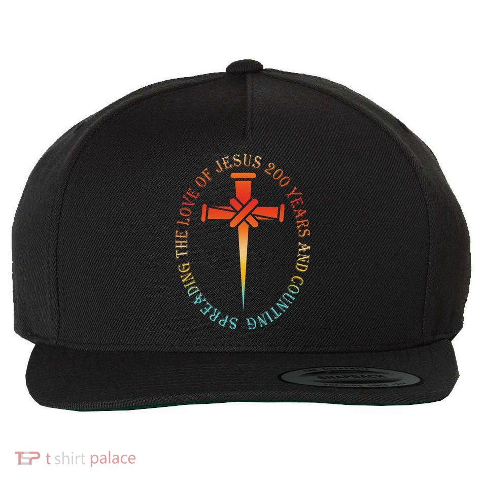 Spreading The Love Of Jesus 200 Years And Counting Wool Snapback Cap