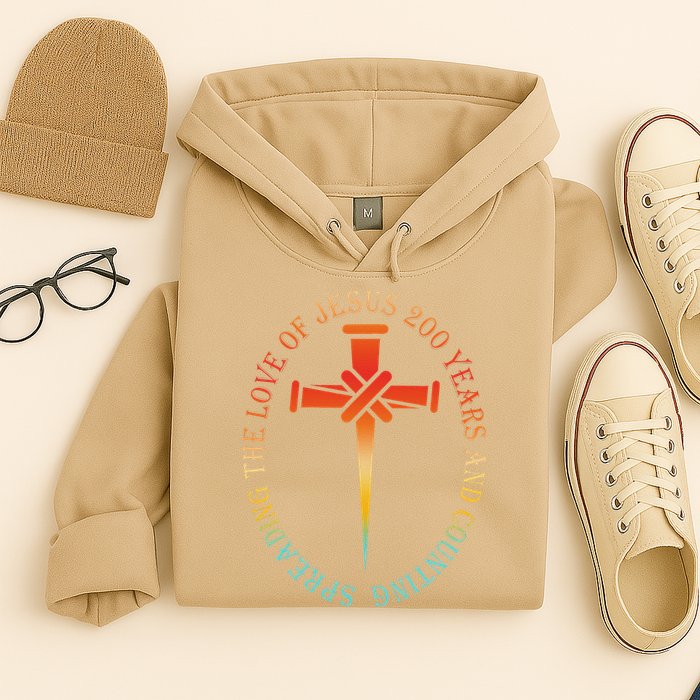 Spreading The Love Of Jesus 200 Years And Counting Hoodie