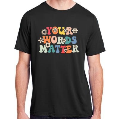 Speech Therapy Language Pathologist Slp Your Words Matter Adult ChromaSoft Performance T-Shirt