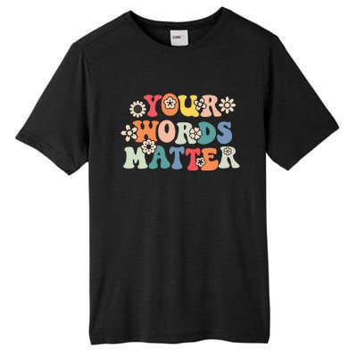 Speech Therapy Language Pathologist Slp Your Words Matter Tall Fusion ChromaSoft Performance T-Shirt