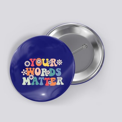 Speech Therapy Language Pathologist Slp Your Words Matter Button