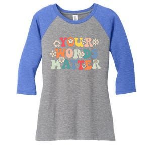 Speech Therapy Language Pathologist Slp Your Words Matter Women's Tri-Blend 3/4-Sleeve Raglan Shirt