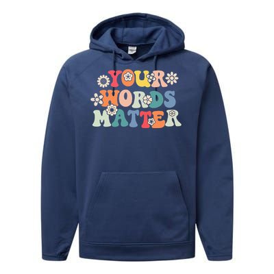 Speech Therapy Language Pathologist Slp Your Words Matter Performance Fleece Hoodie