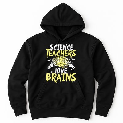 Science Teachers Love Brains Funny Halloween Teacher Hoodie