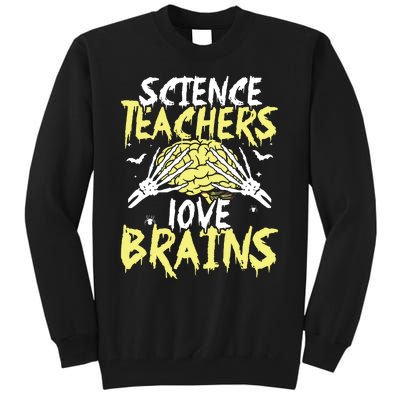 Science Teachers Love Brains Funny Halloween Teacher Tall Sweatshirt