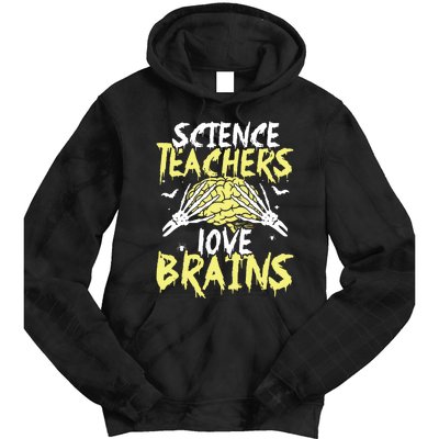 Science Teachers Love Brains Funny Halloween Teacher Tie Dye Hoodie