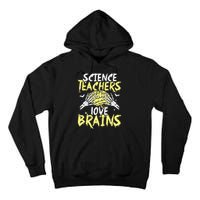 Science Teachers Love Brains Funny Halloween Teacher Tall Hoodie