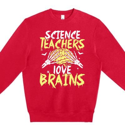 Science Teachers Love Brains Funny Halloween Teacher Premium Crewneck Sweatshirt