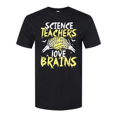 Science Teachers Love Brains Funny Halloween Teacher Softstyle CVC T-Shirt