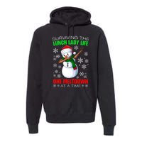 Surviving The Lunch Lady Life One Meltdown At A Time Premium Hoodie