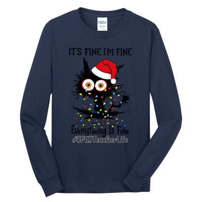 Sped Teacher Life Cat Fine I Am Fine Everything Is Fine Gift Tall Long Sleeve T-Shirt