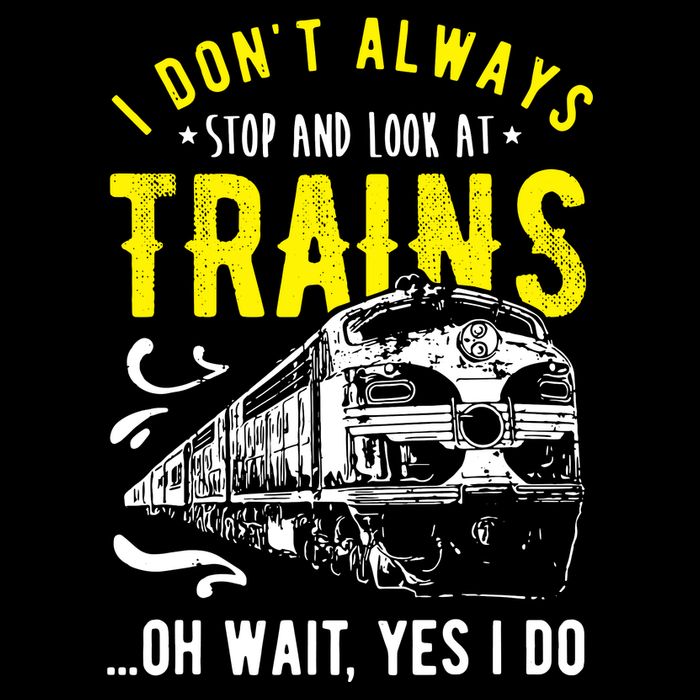 Sayings Train Lovers I Dont Always Stop Look At Train City Backpack