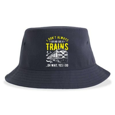 Sayings Train Lovers I Dont Always Stop Look At Train Sustainable Bucket Hat