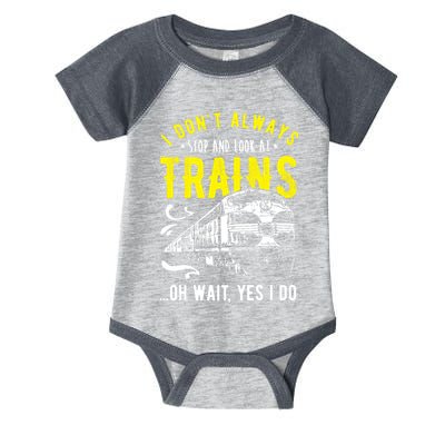 Sayings Train Lovers I Dont Always Stop Look At Train Infant Baby Jersey Bodysuit