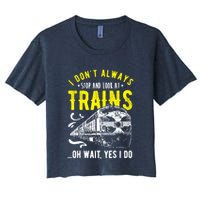 Sayings Train Lovers I Dont Always Stop Look At Train Crop Top