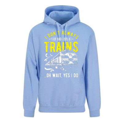 Sayings Train Lovers I Dont Always Stop Look At Train Unisex Surf Hoodie