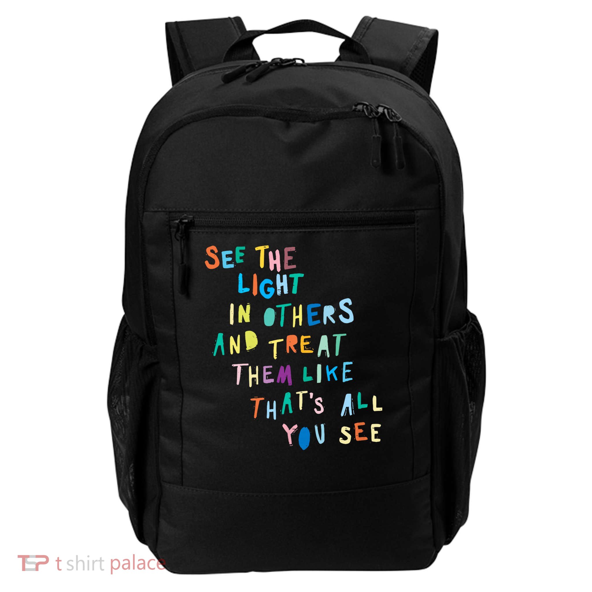 See The Light In Others Encouraging Positive Message Daily Commute Backpack
