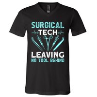 Surgical Tech Leaving No Tool Behind Surgical Doctors V-Neck T-Shirt