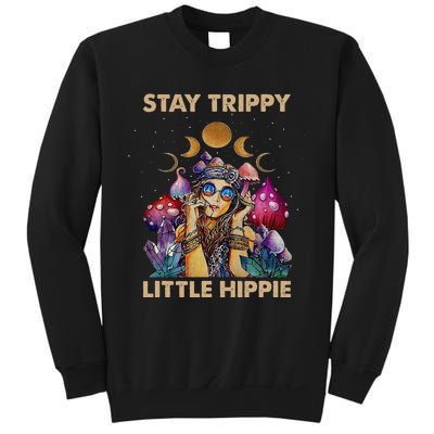 Stay Trippy Little Hippie Fungus Magic Psilocybin Mushrooms Sweatshirt