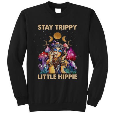 Stay Trippy Little Hippie Fungus Magic Psilocybin Mushrooms Tall Sweatshirt