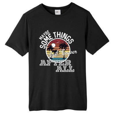 Some Things Last Forever After All Country Music Tall Fusion ChromaSoft Performance T-Shirt