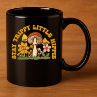 Stay Trippy Little Hippy Mushroom Flowers 11oz C Handle Ceramic Mug