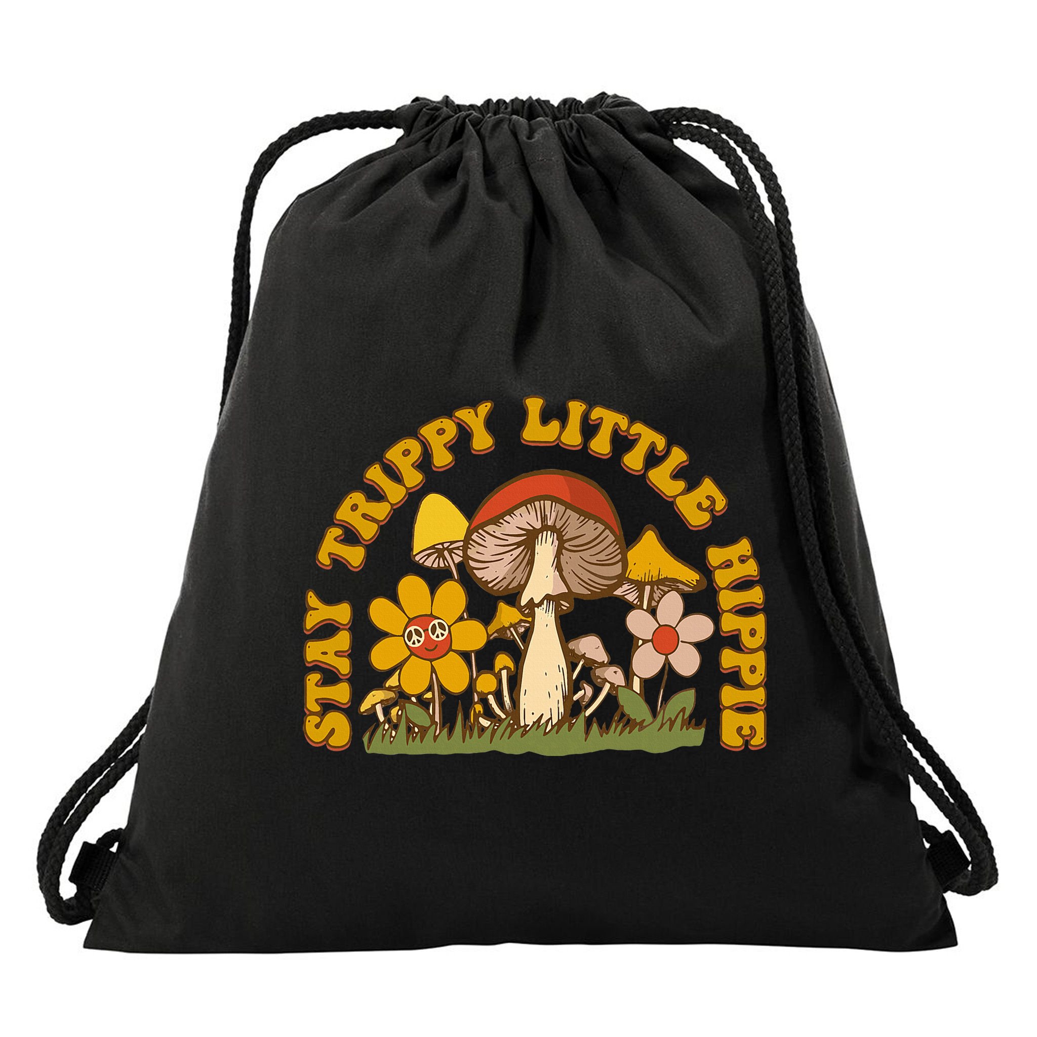 Stay Trippy Little Hippy Mushroom Flowers Drawstring Bag