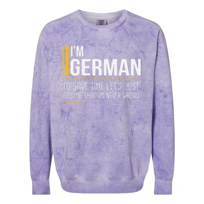 Save Time Lets Assume German Is Never Wrong Funny Germany Colorblast Crewneck Sweatshirt