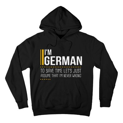 Save Time Lets Assume German Is Never Wrong Funny Germany Hoodie