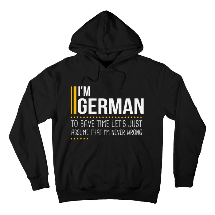 Save Time Lets Assume German Is Never Wrong Funny Germany Hoodie