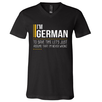 Save Time Lets Assume German Is Never Wrong Funny Germany V-Neck T-Shirt