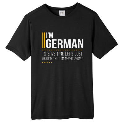 Save Time Lets Assume German Is Never Wrong Funny Germany Tall Fusion ChromaSoft Performance T-Shirt