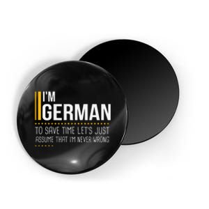 Save Time Lets Assume German Is Never Wrong Funny Germany Magnet