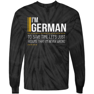 Save Time Lets Assume German Is Never Wrong Funny Germany Tie-Dye Long Sleeve Shirt