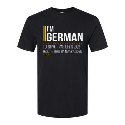 Save Time Lets Assume German Is Never Wrong Funny Germany Softstyle CVC T-Shirt