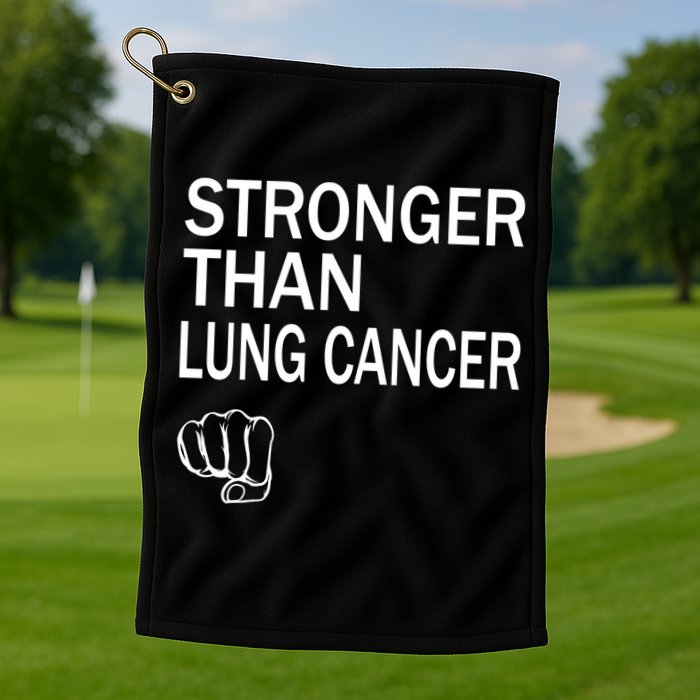 Stronger Than Lung Cancer Encouraget Motivation Support Meaningful Gift Golf Towel