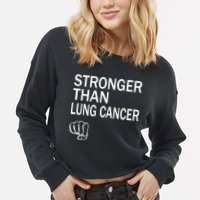 Stronger Than Lung Cancer Encouraget Motivation Support Meaningful Gift Cropped Pullover Crew