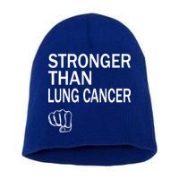 Stronger Than Lung Cancer Encouraget Motivation Support Meaningful Gift Short Acrylic Beanie
